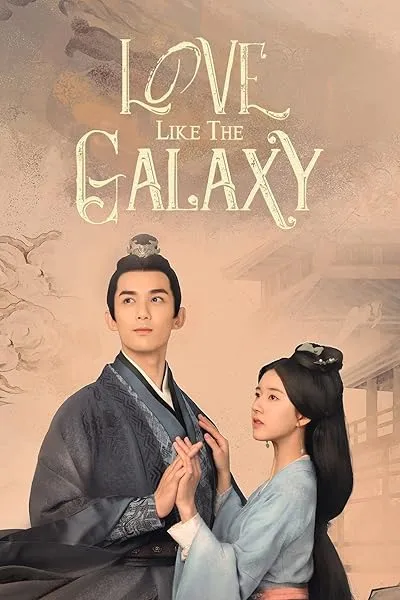  سریال Love Like the Galaxy