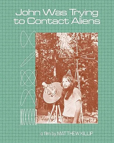  مستند John Was Trying to Contact Aliens 2020