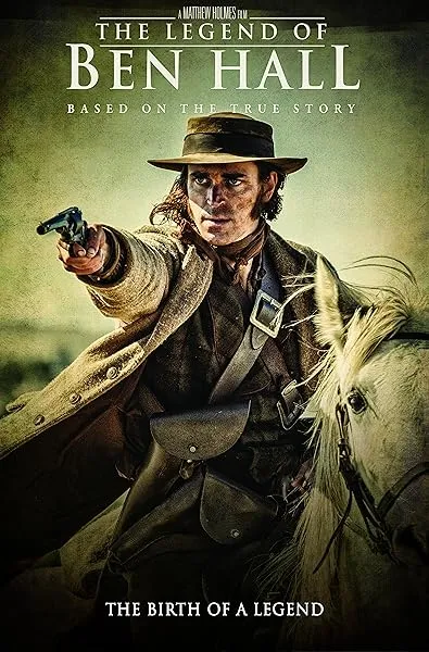  فیلم The Legend of Ben Hall 2017