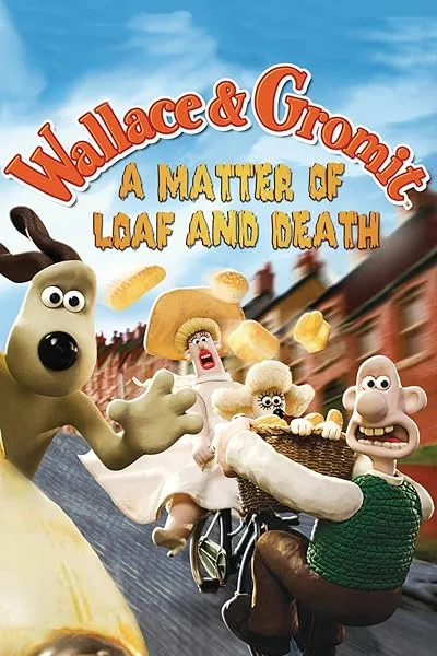  انیمیشن A Matter of Loaf and Death 2008