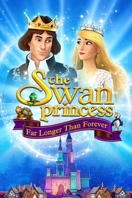 انیمیشن The Swan Princess: Far Longer Than Forever 2023